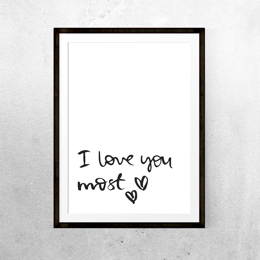 I love you most - Print - One Tiny Tribe - 1