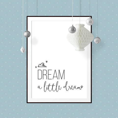 Dream a little dream
